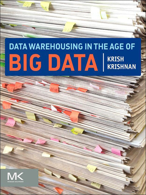 Title details for Data Warehousing in the Age of Big Data by Krish Krishnan - Wait list